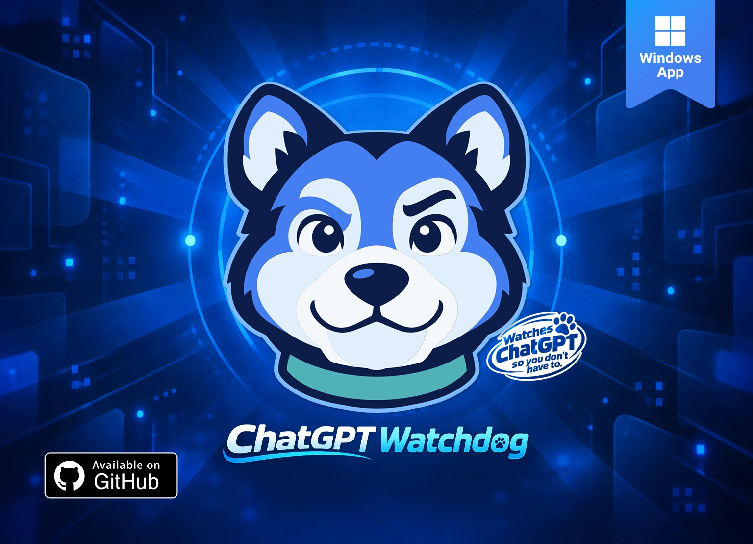 ChatGPT Watchdog blue dog artwork with Windows App and Available on GitHub badges